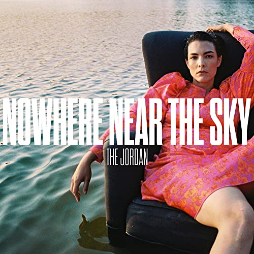 Nowhere Near The Sky (Ultra Clear LP) [VINYL]